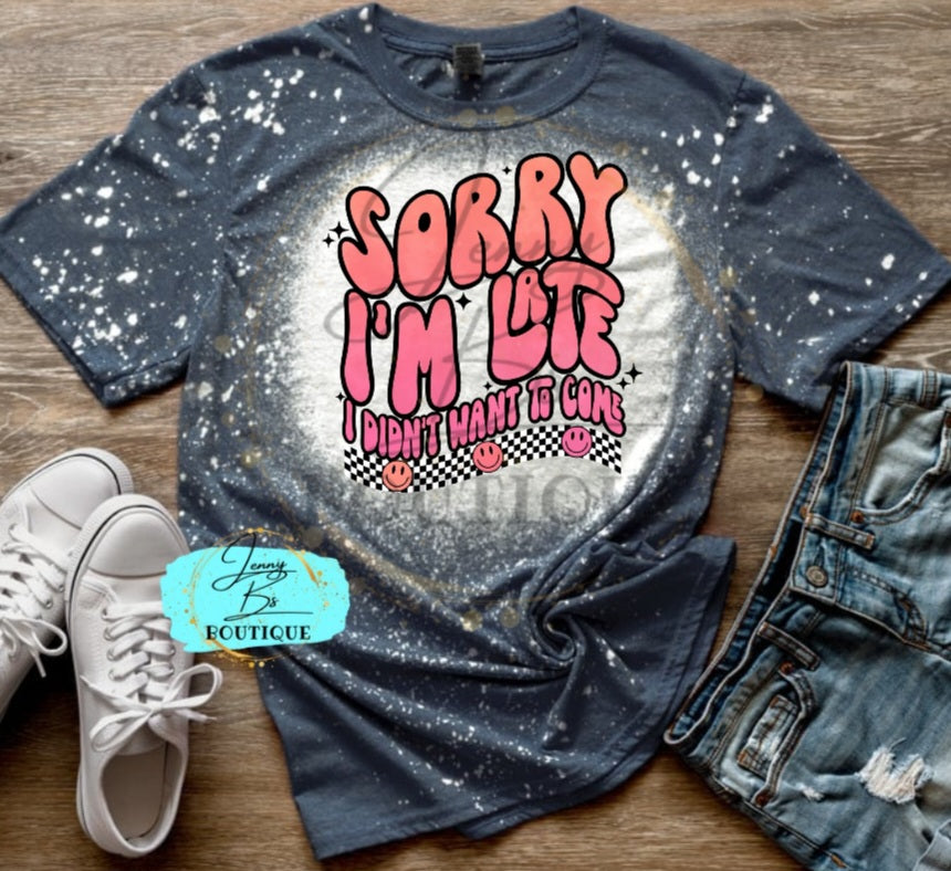 Sorry I'm Late Tee