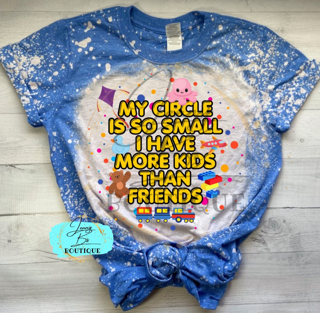 My Circle is so Small I Have More Kids Than Friends Digital Design