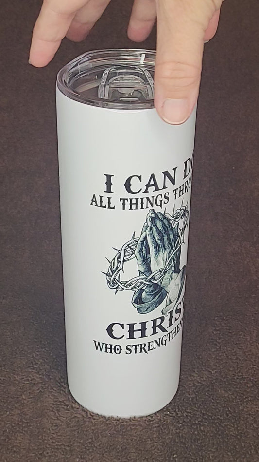 White I can do all things through Christ Tumbler