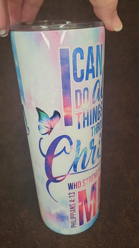 I can do all things through Christ Tumbler