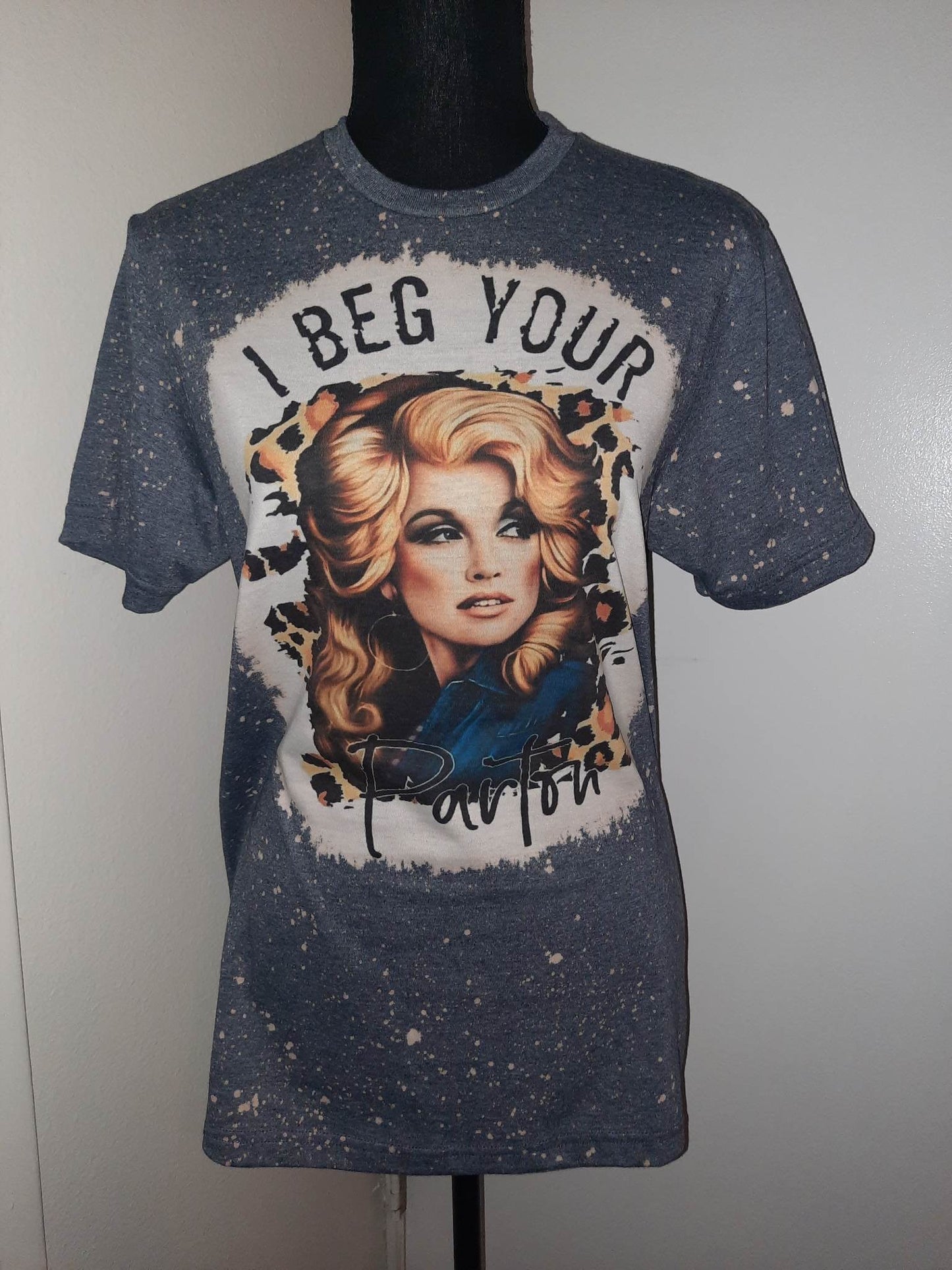 I Beg Your Parton Bleached T-Shirt