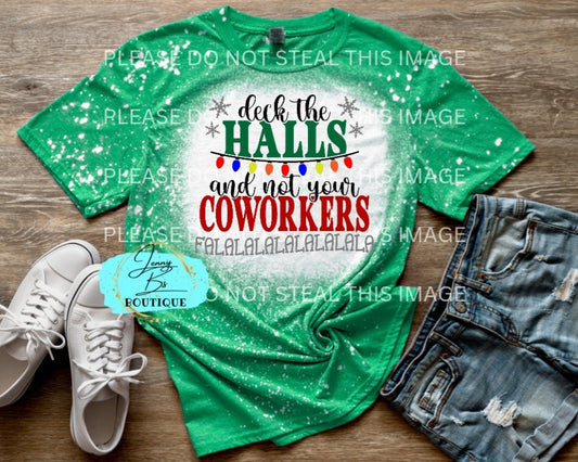 Deck the Halls and Not Your Coworkers Tee