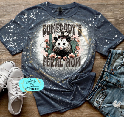 Somebody's Feral Mom Tee