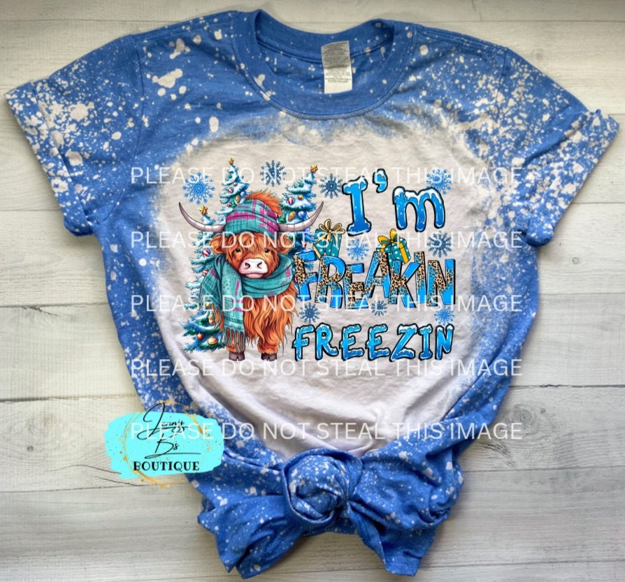 I'm Freakin' Freezin' Bleached Tee