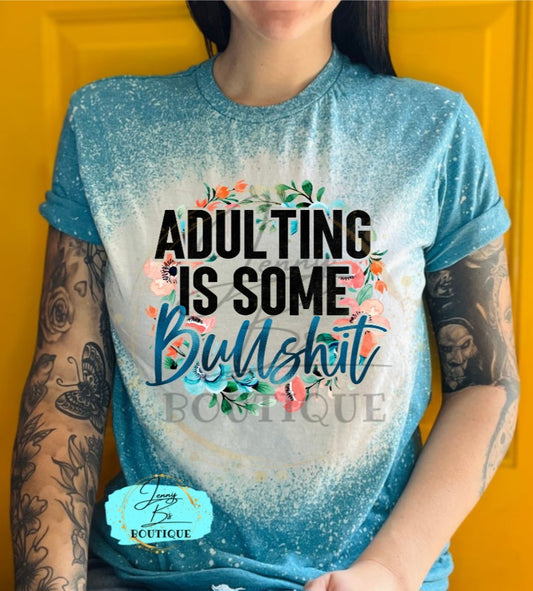 Adulting is Some Bullshit Tee