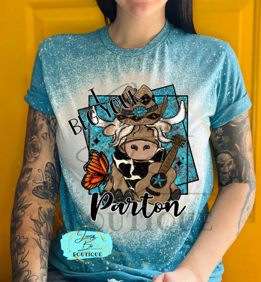 I Beg Your Parton Cow Tee