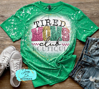 Tired Moms Club Tee