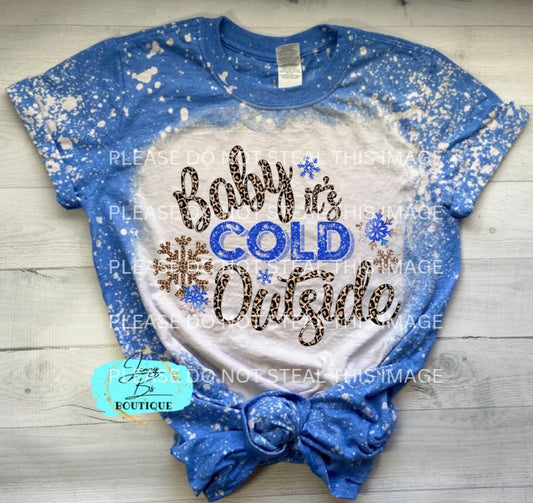 Bleached Baby it's Cold Outside Tee