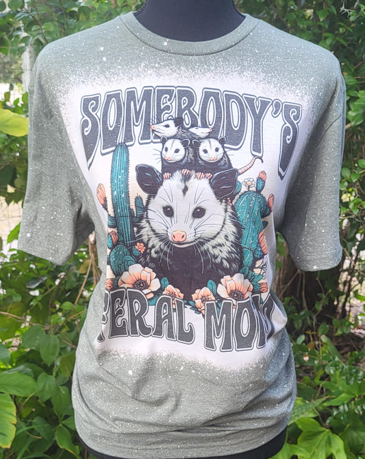 Somebody's Feral Mom Tee