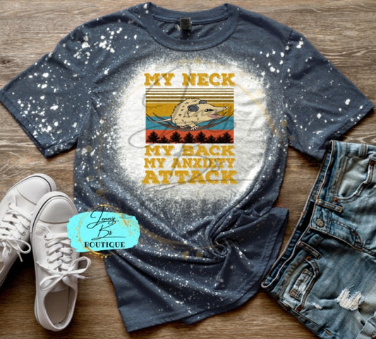 My Neck My Back My Anxiety Attack Tee