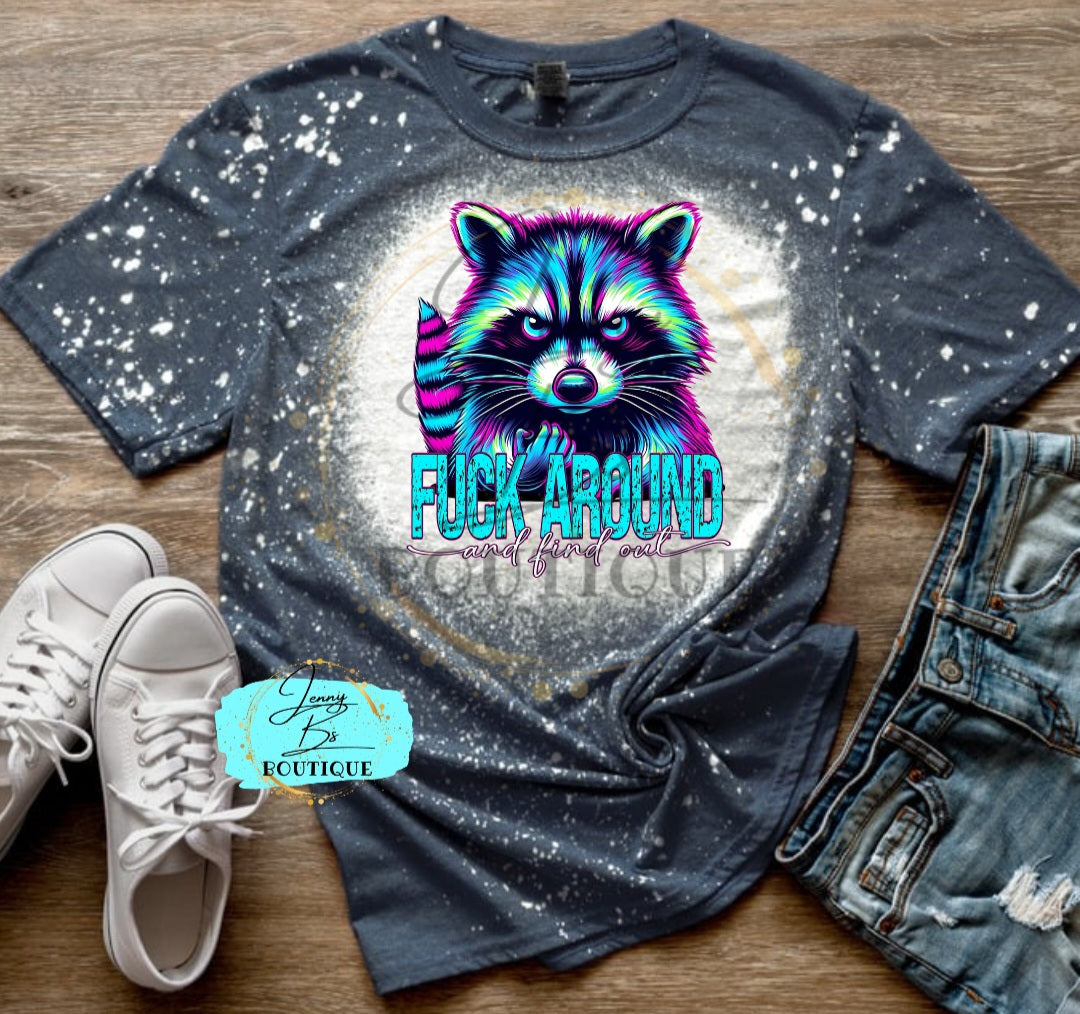 Eff Around and Find Out Racoon Tee