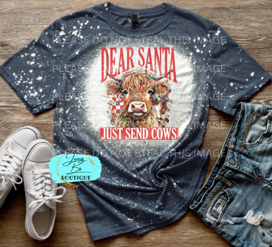 Dear Santa Just Send Cows Bleached Tee