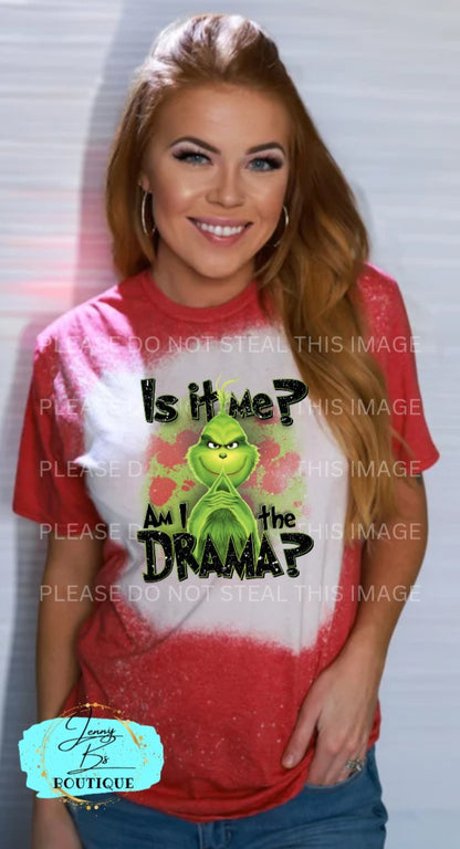 Grinch Am I the Drama Tee