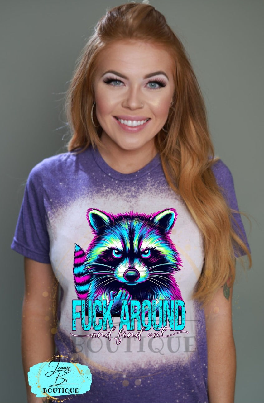 Eff Around and Find Out Racoon Tee