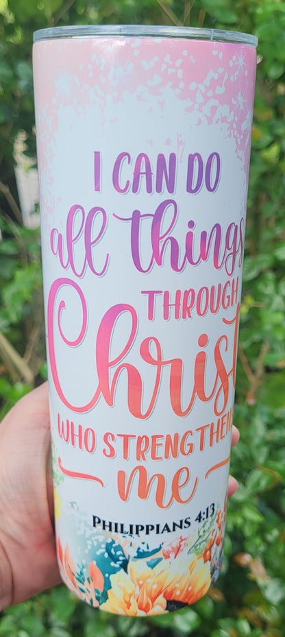 I Can Do All Things Through Christ Tumbler