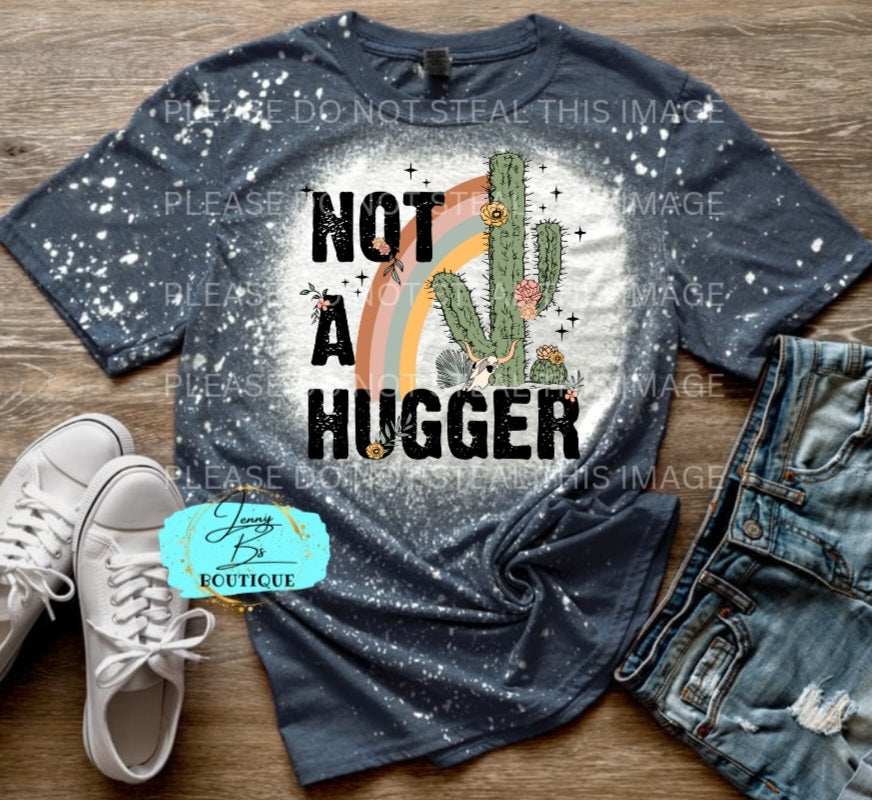 Not a Hugger Tee