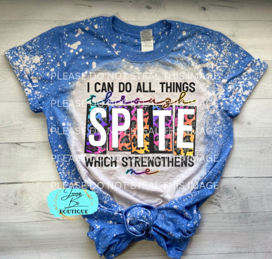 I Can do All Things Through Spite Tee