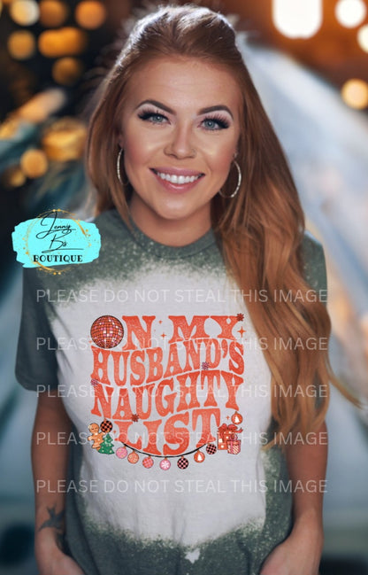 On My Husband's Naughty List Bleached Tee