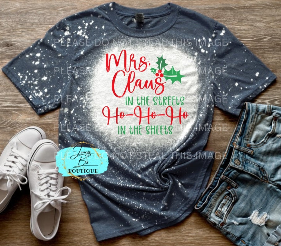 Mrs. Claus in the Streets, Ho Ho Ho in the Sheets Tee