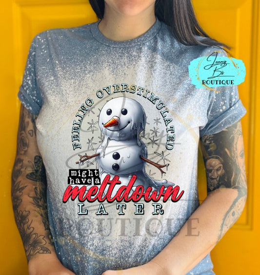 Feeling Overstimulated, Might Have a Meltdown Later Tee