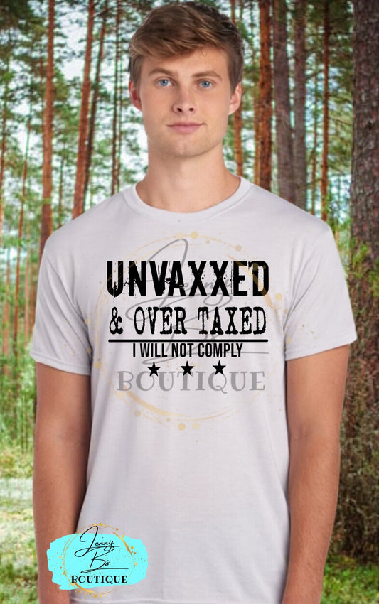 Unvaxxed & Overtaxed Tee