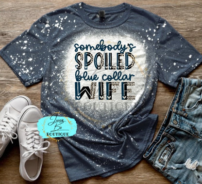 Somebody's Spoiled Blue Collar Wife Tee