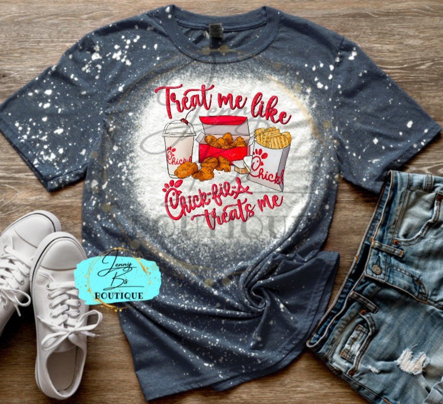 Treat Me Like Chick-fil-a Treats Me Tee