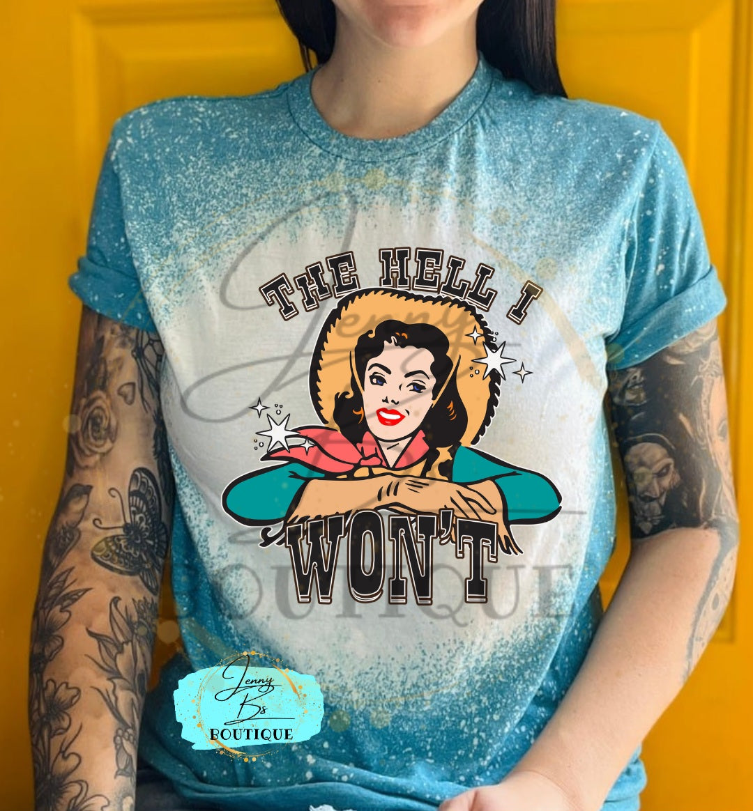 The Hell I Won't Tee