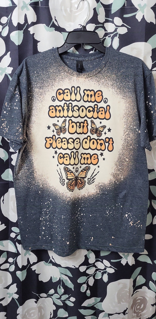 Call Me Antisocial But Don't Call Me T-Shirt