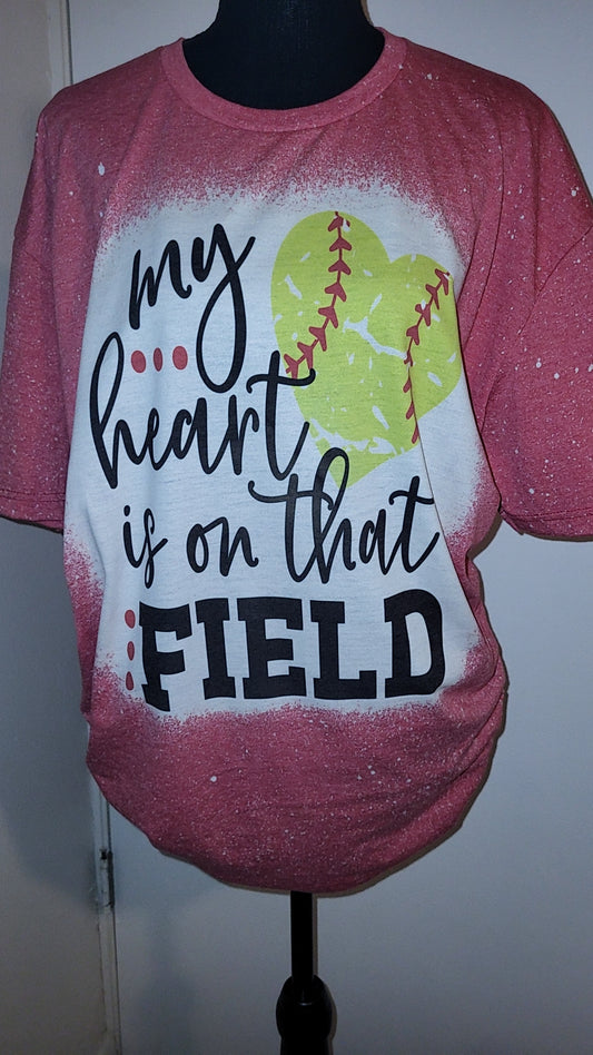 My heart is on that field softball bleached T-Shirt