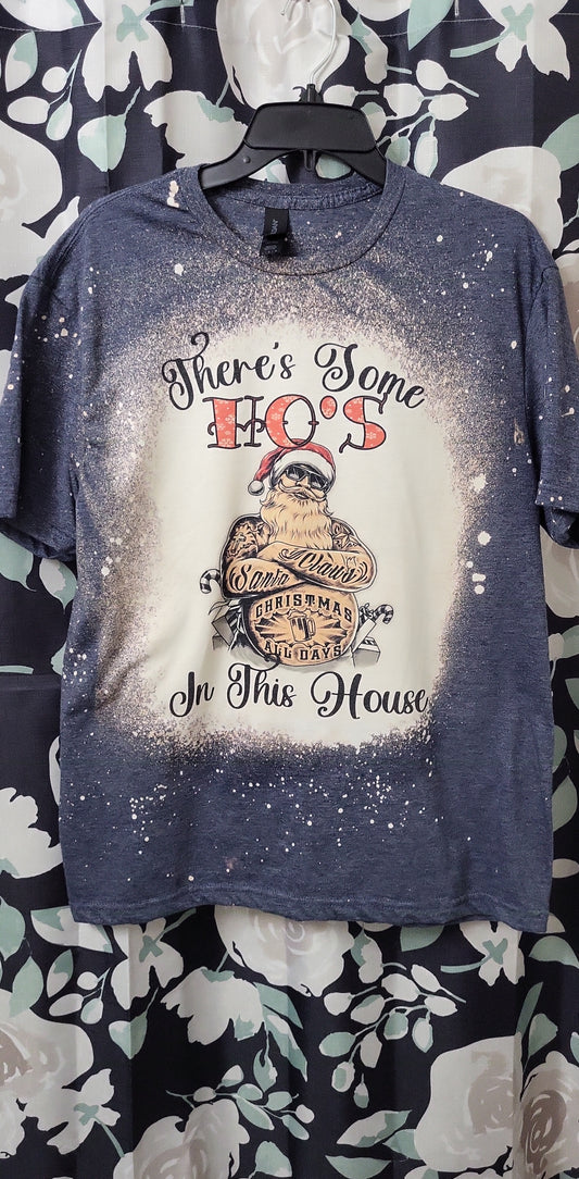 There's Some Ho's In This House T-Shirt