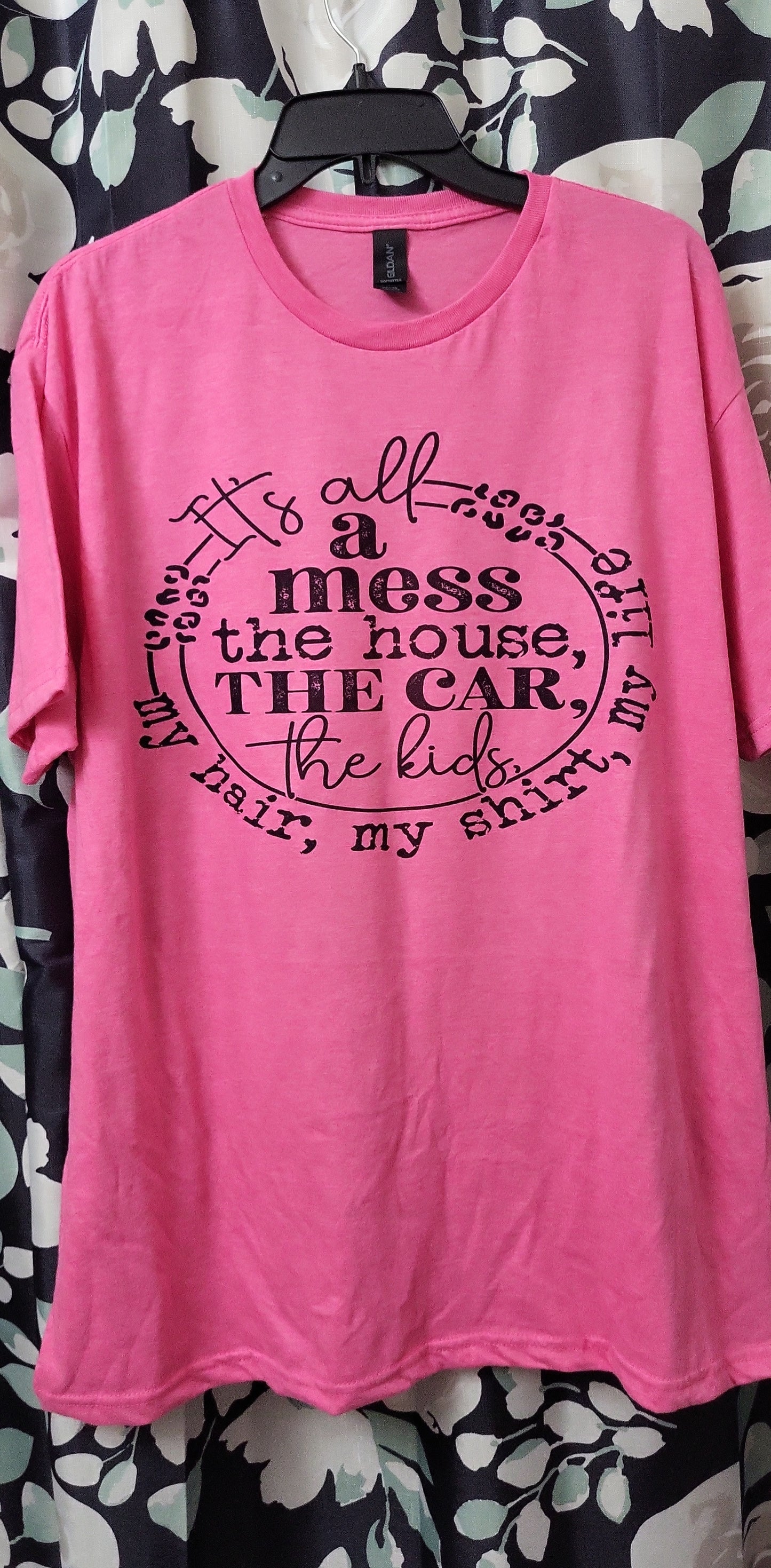 It's All a Mess, Mom Life T-Shirt